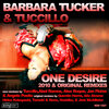 Barbara Tucker、tuccillo - One Desire (Tuccillo 010 Vocal Mix)