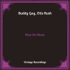 Buddy Guy、otis rush《You Sure Can't Do》[MP3/LRC]