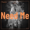 Passmic - Need Me