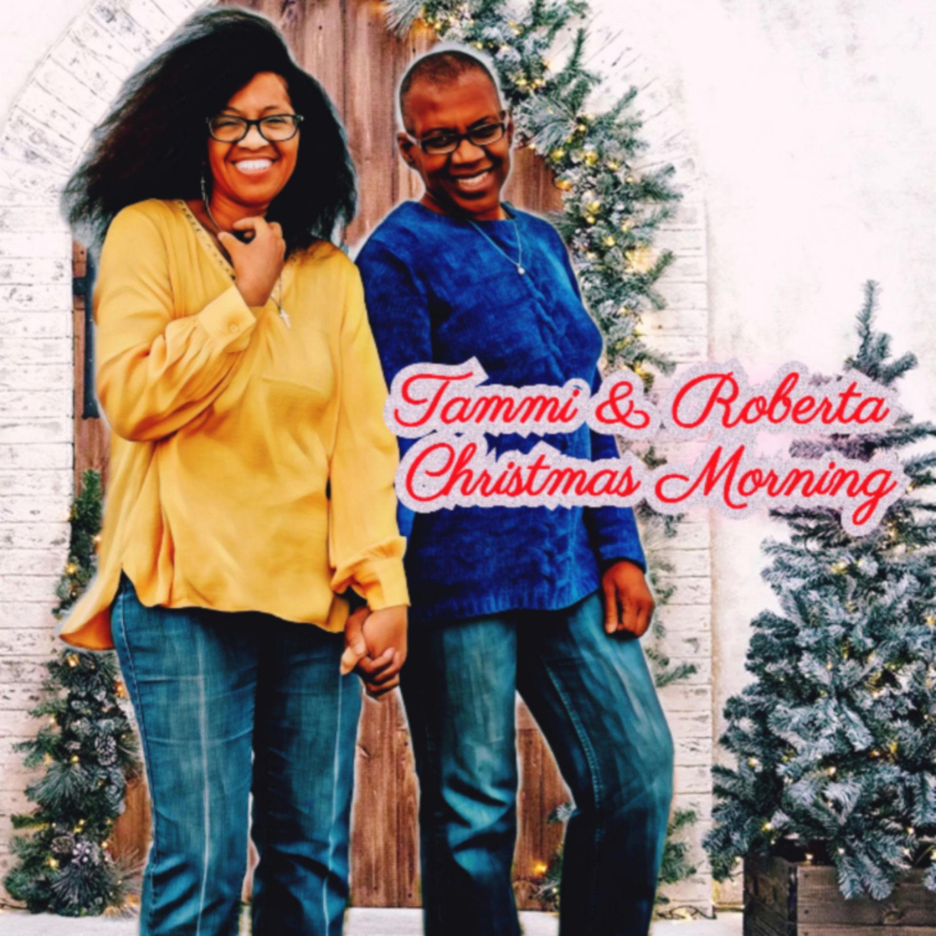 Roberta、Tammi - Christmas Morning