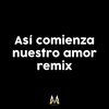 Martyk、Vakero、Smoky - Así Comienza Nuestro Amor (feat. Vakero & Smoky)(Remix)