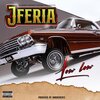 J Feria - LowLow (Explicit)
