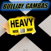 Bulljay、Gambas - Heavy Neck Drop (Explicit)