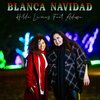 Hilda Lamas、Adassa - Blanca Navidad