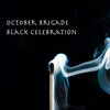 Iva Rii、October Brigade - Black Celebration