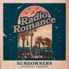 Radio Romance《Sundowners (Acoustic Version)》[MP3/LRC]