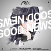 G.PIN、SweeQi.半只莫璃、AstroLight月华音乐、L?NX - GOOD NEWS (好事将至)