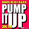 dj f.r.a.n.k、Danzel、DANZEL vs DJ F.R.A.N.K - Pump It Up 2K14 (Radio Edit)