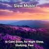 Relaxing Music by Terry Woodbead、Relaxing Spa Music、Yoga - Slow Music to Calm Down and for Night Sleep Part 1