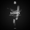 2JOHN’S、SevenEver - Stop & Stay