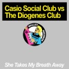 The Diogenes Club、Casio Social Club - She Takes my Breath Away