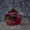 xmas songs、Xmas Party Ideas、Holiday Music Cast - Under the Mistletoe