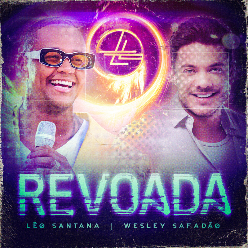 Léo Santana、Wesley Safadão - Revoada (Ao Vivo)