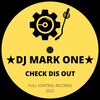 DJ Mark One - Check Dis Out