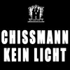 Chissmann - Kein Licht