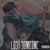 Joel - Lost Someone (Explicit)