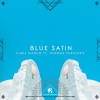 Thomas Paradisis、Cafe De Anatolia、Chris Madem《Blue Satin》[MP3/LRC]