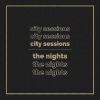 City Sessions、Citycreed - The Nights (feat. Citycreed)