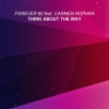 Forever 80、Carmen Nophra - Think about the way (90s Memories Edit Remix)
