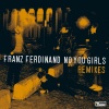 Franz Ferdinand、The Grizzl《No You Girls (The Grizzl Remix)》[MP3/LRC]