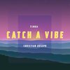 Timba、Christian Joseph - Catch A Vibe (Deep House Remix)