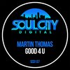 Martin Thomas - Good 4 U