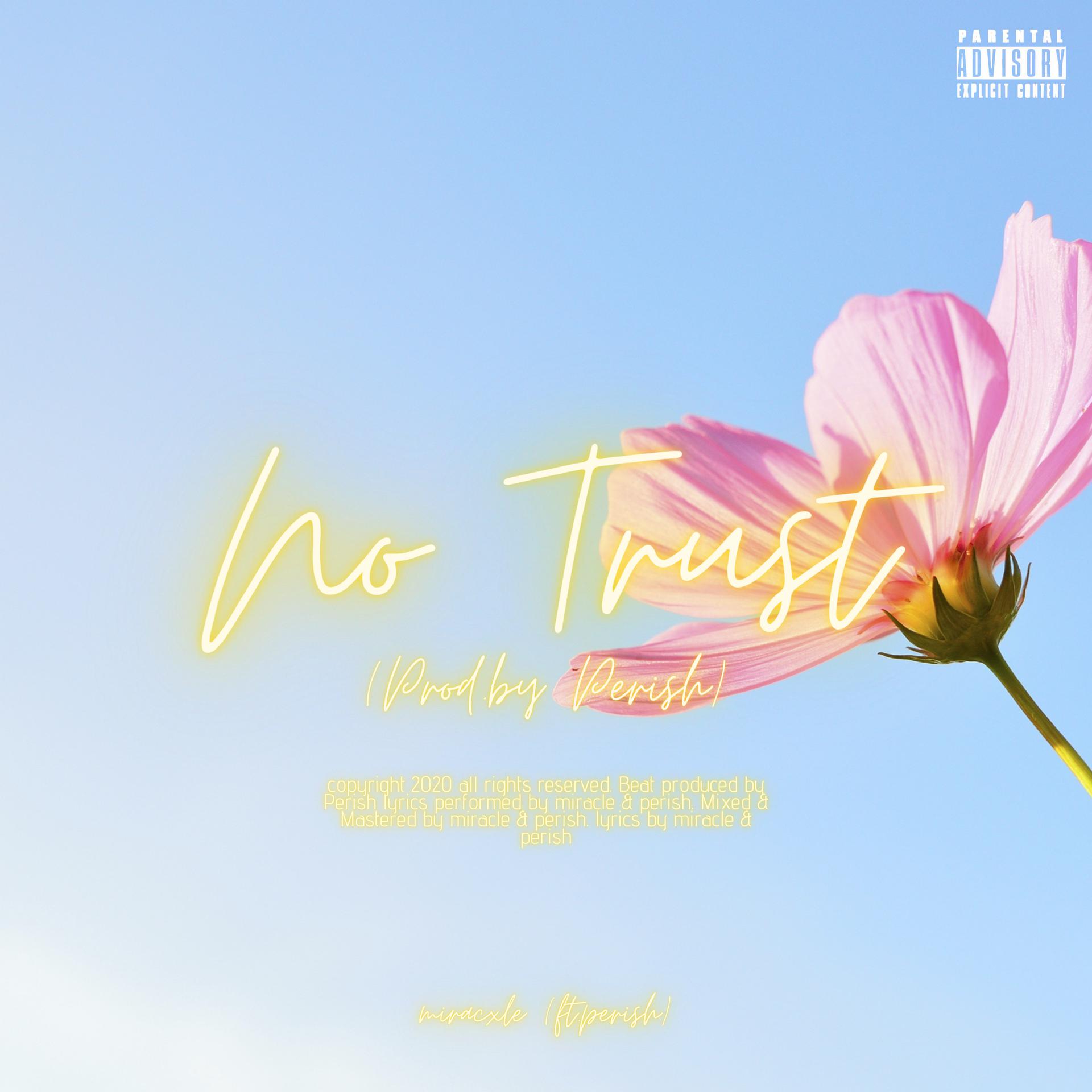 PERISH、Miracle - No Trust (Explicit)