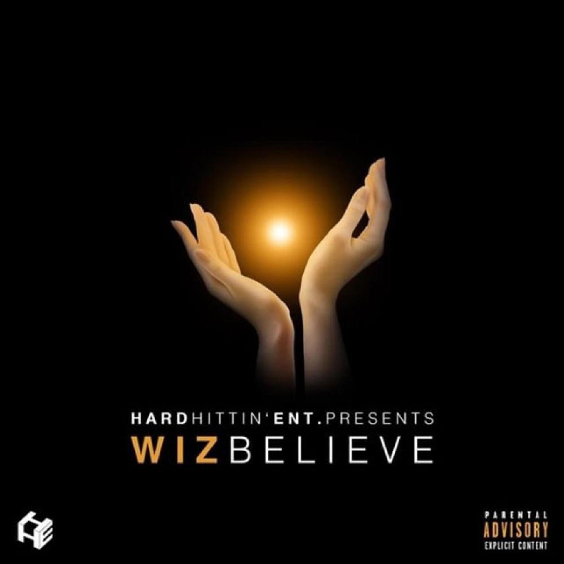 WizHardHittin - Believe (Explicit)