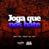 Mc Toy、DJ MT、Anderson Rosa do Nascimento - Joga Que Nós Bate (Explicit)