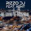 Rizzo DJ、Xent - The Sound Of Your Name