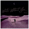 茶鲤Charlee. - Winter Without You