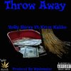 Yo$hi $hirey、Krizz Kaliko - Throw Away (feat. Krizz Kaliko (produced by Wyshmaster))(Explicit)