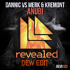 DEW、Dannic、Merk & Kremont - Anubi (DEW Edit)