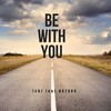 ICHI、NOZAKA - BE WITH YOU (feat. NOZAKA)