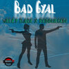 WEEZY BABE、RONNIEGON、DJ Tropical - Bad Gyal (Explicit)