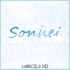 Marcelinho - Sonhei