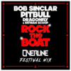 OverLine、Bob Sinclar、Pitbull、Dragonfly、Fatman Scoop - Rock The Boat (OverLine Festival Mix)
