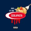 Pope、Ste Hng - Scolapasta (feat. Ste Hng)(Explicit)