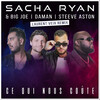 Sacha Ryan、Laurent Veix、Steeve Aston、Da Man、Big Joe - Ce qui nous coûte (Laurent Veix Remix)