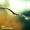 SPA、Sleeping Music、Relajacion Total - 2 Hour Long Rain