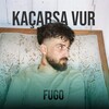 Fugo - Kaçarsa Vur (Explicit)
