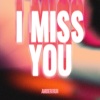 Amber Run《I Miss You》[MP3/LRC]