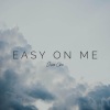 Jason Chen - Easy On Me