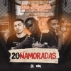 MC Negritin、DJ Nem、DJ Gb do Dick、Gasparzinho - 20 Namoradas (Explicit)