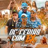 Mc Galera、Mc Biel Da Norte、EL DRAKE、Mc Mandella、Astro33、Dj Gordinho - De Férias com Ex