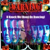 Juan Bartet、Alex Arsenio、Warning - U Knock Me (Keep on Dancing)