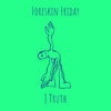 J Truth - Foreskin Friday (Explicit)
