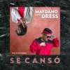 Maydano、Dress、Ray Stone Ellis《Se Cansó (feat. Dress & Ray Stone Ellis)》[MP3/LRC]