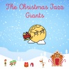 The Christmas Jazz Giants - Fresh Wood For The Fireplace