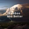 Marvin - Bamboo Aha Better